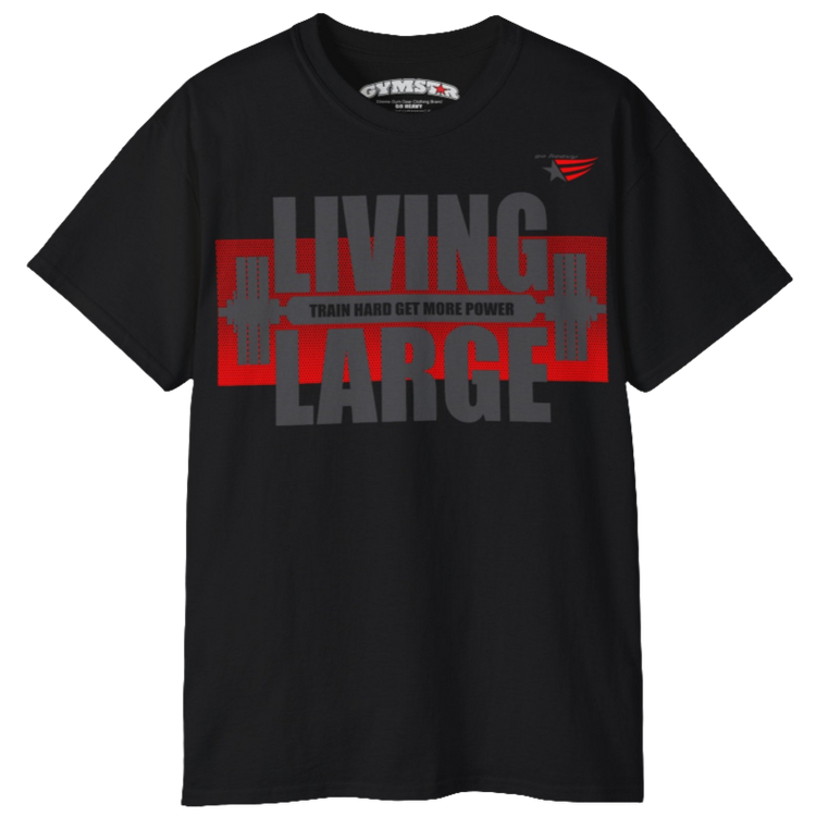 Gymstar black t-shirt, designed for heavy workout enthusiasts. The chest features a large, distressed print depicting a barbell and motivational text. The "LIVING LARGE" text is a standout red color, and the "TRAIN HARD GET MORE POWER" message makes it a perfect choice for weightlifting and gym training. Front view.