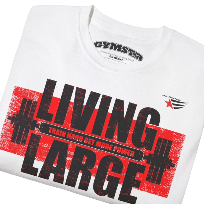 Gymstar white t-shirt, designed for heavy workout enthusiasts. The chest features a large, distressed print depicting a barbell and motivational text. The "LIVING LARGE" text is a standout red color, and the "TRAIN HARD GET MORE POWER" message makes it a perfect choice for weightlifting and gym training.