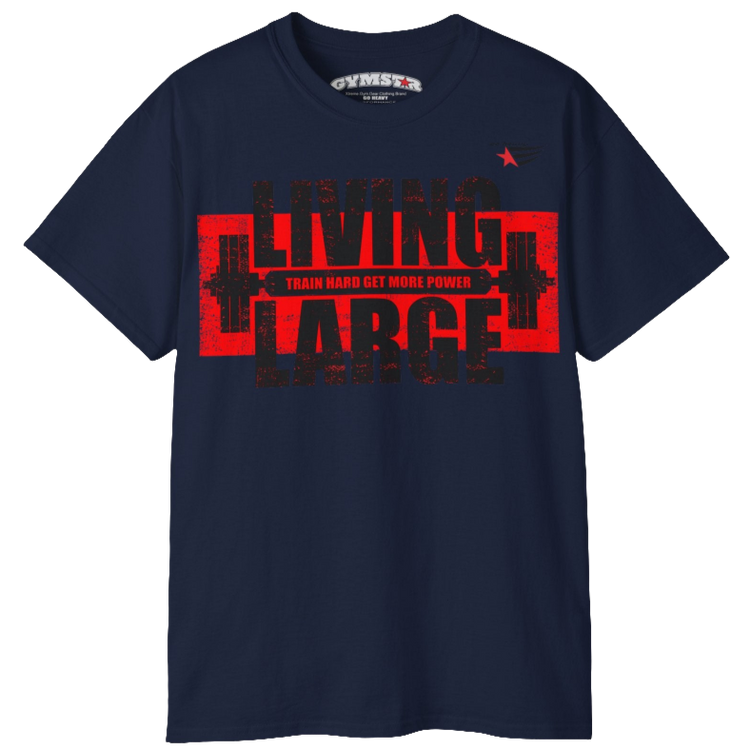 Gymstar dark blue t-shirt, designed for heavy workout enthusiasts. The chest features a large, distressed print depicting a barbell and motivational text. The "LIVING LARGE" text is a standout red color, and the "TRAIN HARD GET MORE POWER" message makes it a perfect choice for weightlifting and gym training. Front view.