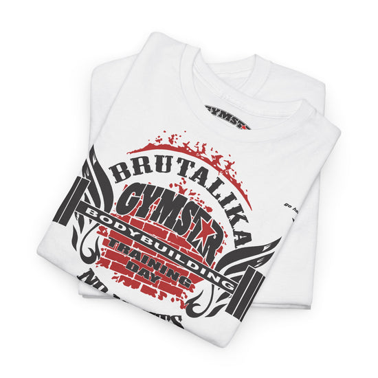 A folded white t-shirt with a bold graphic print on the front. The design features a distressed circular logo for 'Brutalika Cymster Bodybuilding Training Day' in black and red, flanked by black wing-like illustrations.