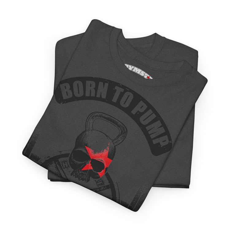 A folded dark gray t-shirt with a distressed graphic that reads 'BORN TO PUMP' above a skull wearing a red star, on a plain white background.