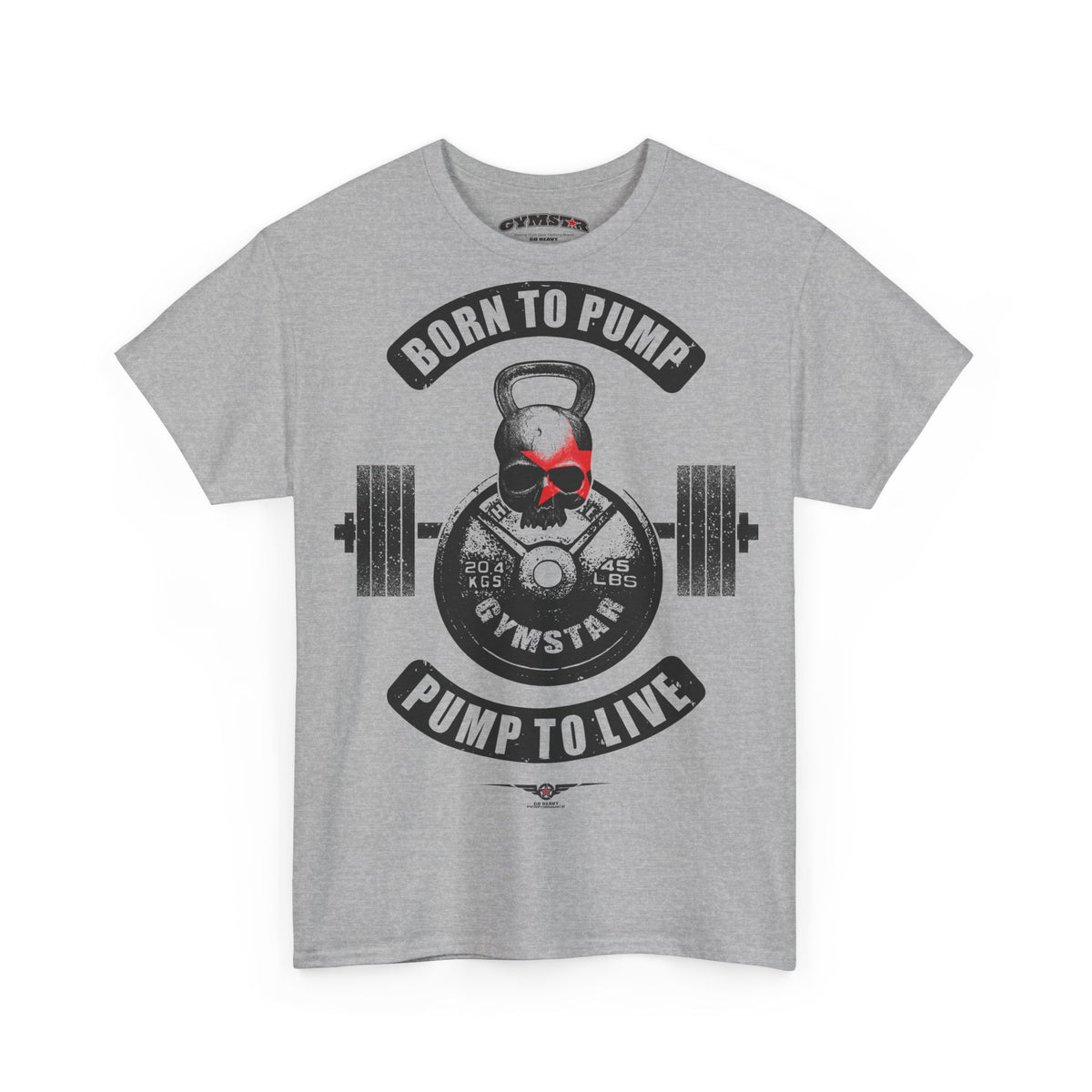 A heather gray short-sleeve t-shirt with a gym-themed graphic on the front. The graphic features a skull wearing a red baseball cap, a kettlebell, a barbell, and the text 'BORN TO PUMP', 'PUMP TO LIVE', and 'GYMSTAR'.