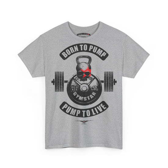 A heather gray short-sleeve t-shirt with a gym-themed graphic on the front. The graphic features a skull wearing a red baseball cap, a kettlebell, a barbell, and the text 'BORN TO PUMP', 'PUMP TO LIVE', and 'GYMSTAR'.