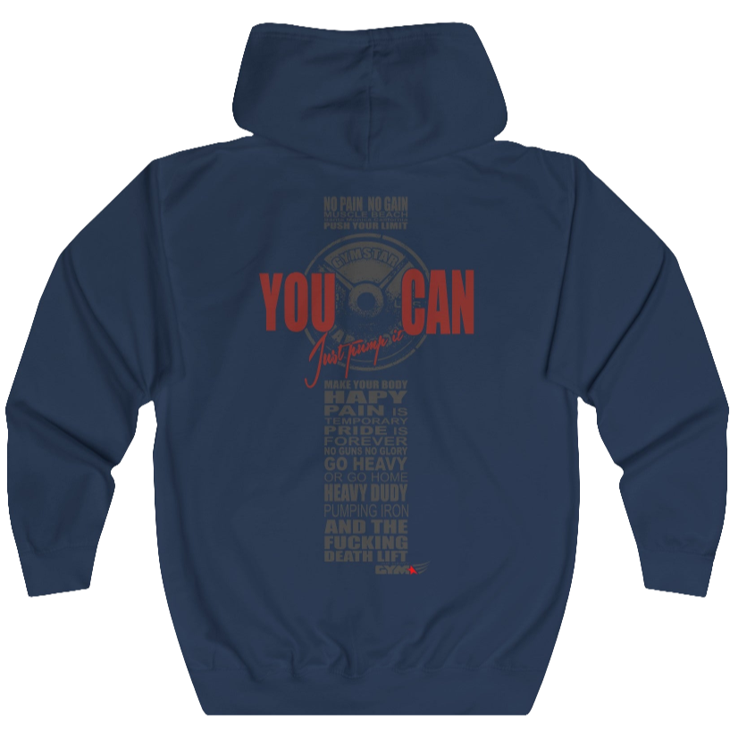 A navy blue unisex full zip hoodie Gymsatr with text "You Can Work FOr It" Barbell design on the back related to fitness and determination.