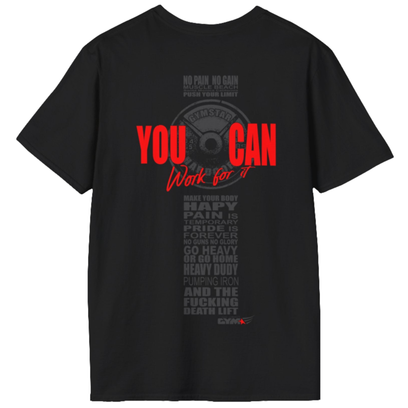 Unisex black t-shirt from the Gymstar collection, specially designed for workouts. The back is adorned with a massive print that includes a barbell plate graphic element and bold red "YOU CAN" and "Work for it" lettering. The overall design is reinforced with a series of motivational phrases aimed at fitness enthusiasts.