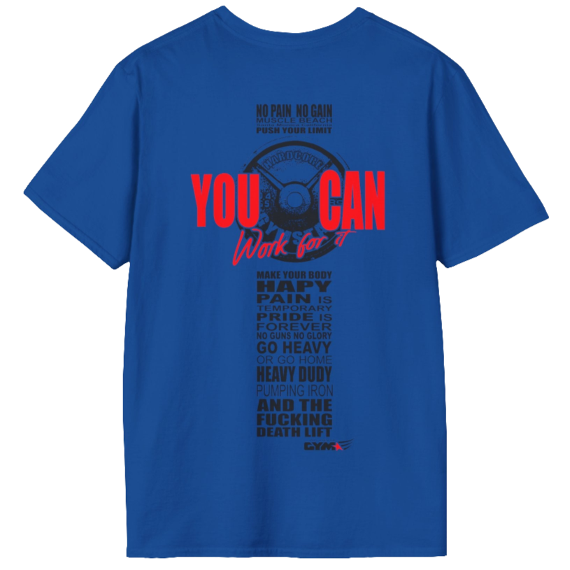 Unisex blue t-shirt from the Gymstar collection, specially designed for workouts. The back is adorned with a massive print that includes a barbell plate graphic element and bold red "YOU CAN" and "Work for it" lettering. The overall design is reinforced with a series of motivational phrases aimed at fitness enthusiasts.