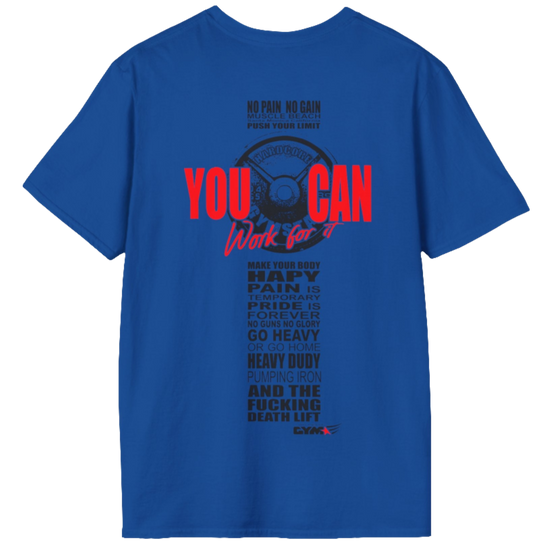 Unisex blue t-shirt from the Gymstar collection, specially designed for workouts. The back is adorned with a massive print that includes a barbell plate graphic element and bold red "YOU CAN" and "Work for it" lettering. The overall design is reinforced with a series of motivational phrases aimed at fitness enthusiasts.