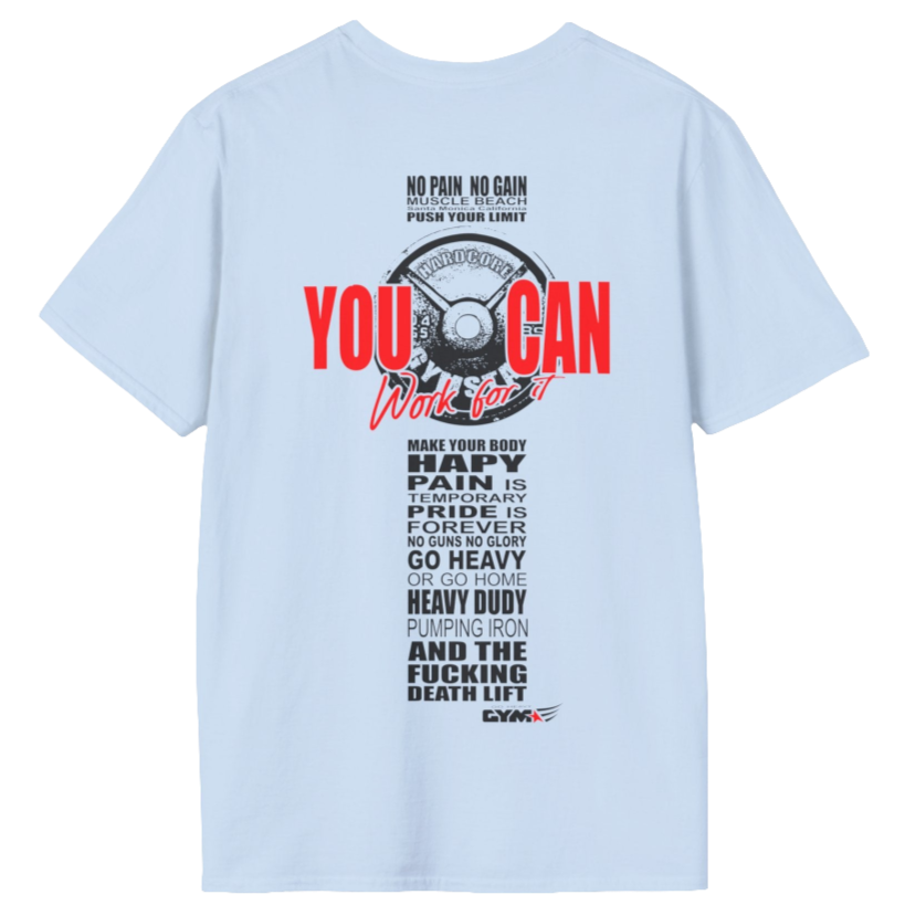 Unisex light blue t-shirt from the Gymstar collection, specially designed for workouts. The back is adorned with a massive print that includes a barbell plate graphic element and bold red "YOU CAN" and "Work for it" lettering. The overall design is reinforced with a series of motivational phrases aimed at fitness enthusiasts.
