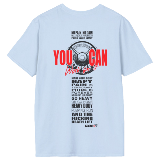 Unisex light blue t-shirt from the Gymstar collection, specially designed for workouts. The back is adorned with a massive print that includes a barbell plate graphic element and bold red "YOU CAN" and "Work for it" lettering. The overall design is reinforced with a series of motivational phrases aimed at fitness enthusiasts.