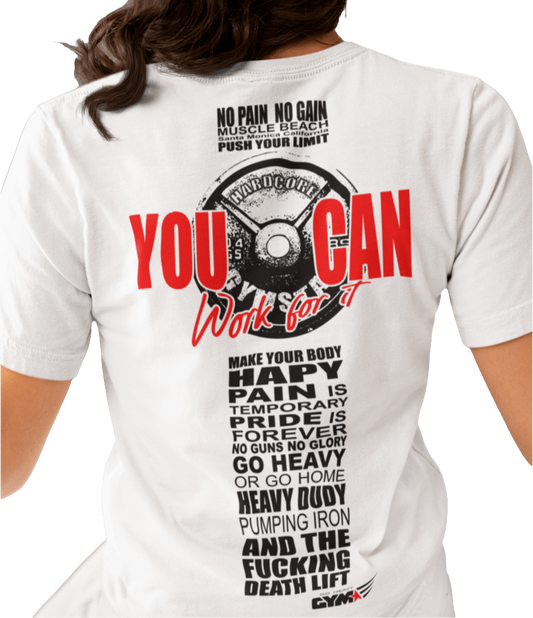 Unisex white t-shirt from the Gymstar collection, specially designed for workouts. The back is adorned with a massive print that includes a barbell plate graphic element and bold red "YOU CAN" and "Work for it" lettering. The overall design is reinforced with a series of motivational phrases aimed at fitness enthusiasts.