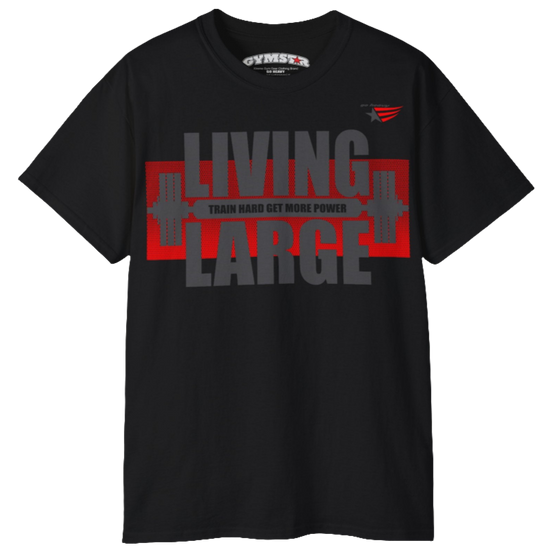 Gymstar black t-shirt, designed for heavy workout enthusiasts. The chest features a large, distressed print depicting a barbell and motivational text. The "LIVING LARGE" text is a standout red color, and the "TRAIN HARD GET MORE POWER" message makes it a perfect choice for weightlifting and gym training. Front view.