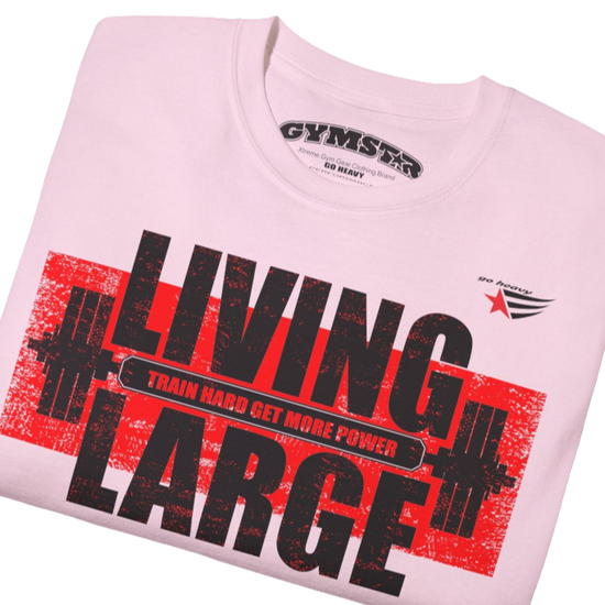 Gymstar pink t-shirt, designed for heavy workout enthusiasts. The chest features a large, distressed print depicting a barbell and motivational text. The "LIVING LARGE" text is a standout red color, and the "TRAIN HARD GET MORE POWER" message makes it a perfect choice for weightlifting and gym training.