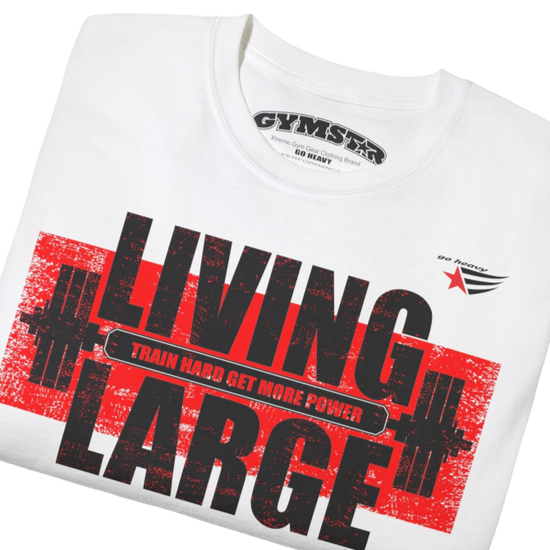 Gymstar white t-shirt, designed for heavy workout enthusiasts. The chest features a large, distressed print depicting a barbell and motivational text. The "LIVING LARGE" text is a standout red color, and the "TRAIN HARD GET MORE POWER" message makes it a perfect choice for weightlifting and gym training.